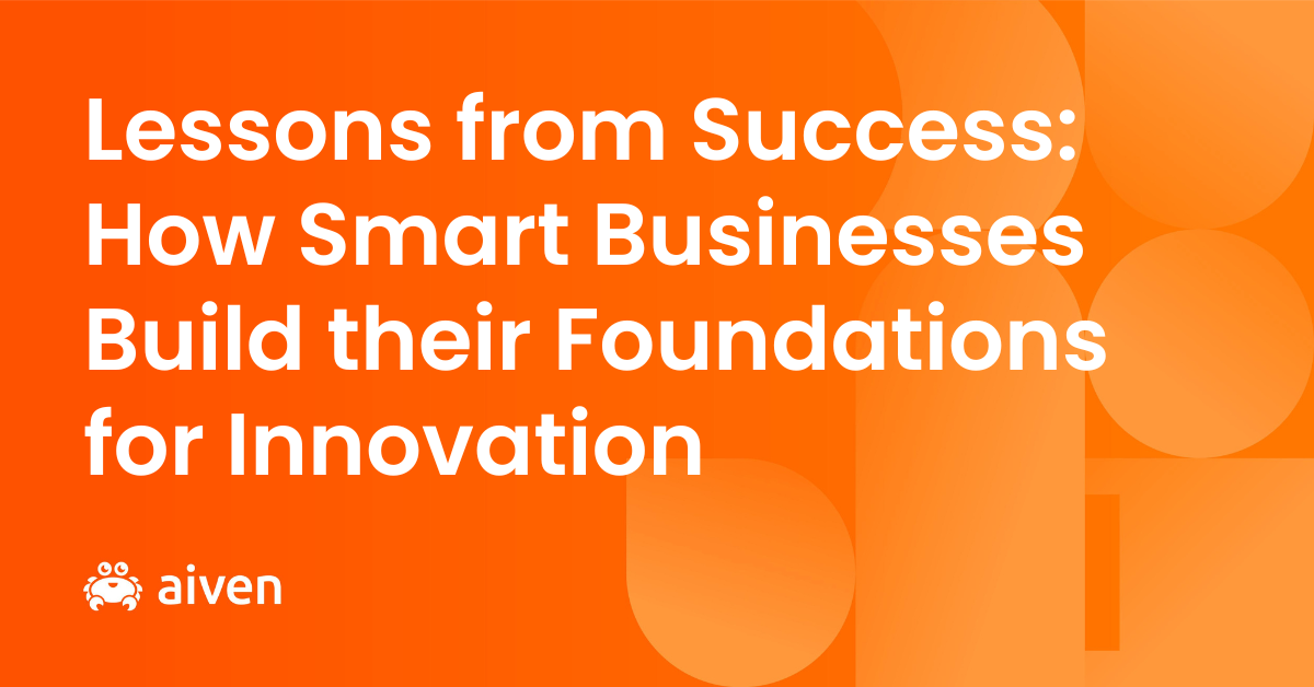 White writing on an orange background: "Lessons from success: How smart businesses build their foundation for innovation."