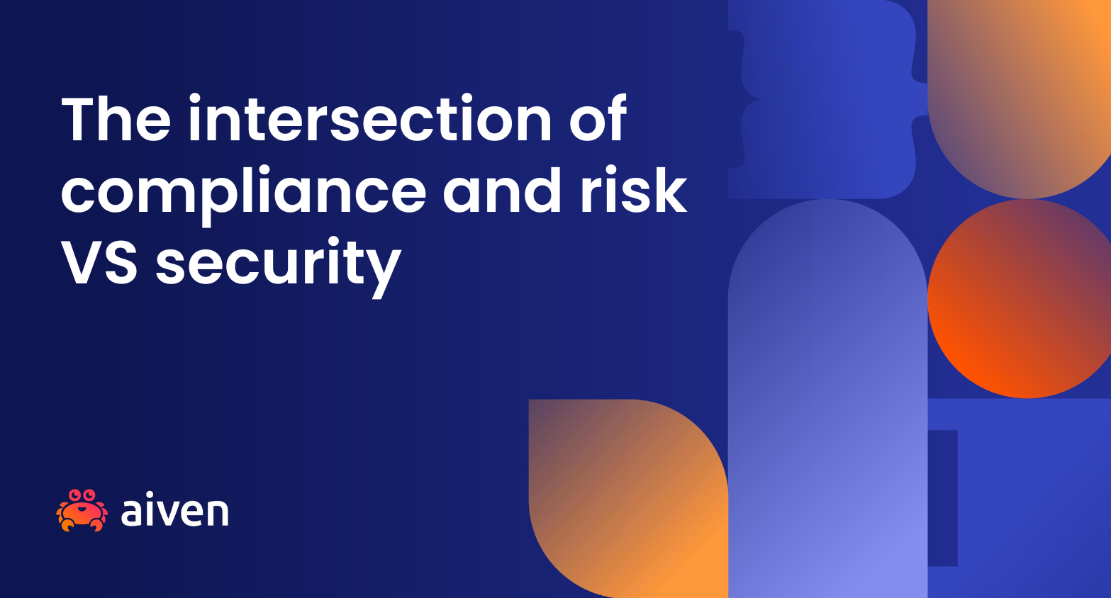 The Intersection of Compliance and Risk vs Security in Financial Services