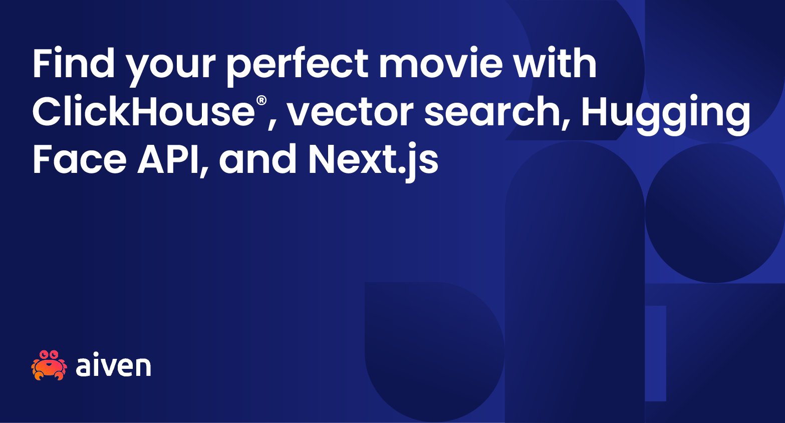 Find your perfect movie with ClickHouse®, vector search, Hugging Face API, and Next.js illustration