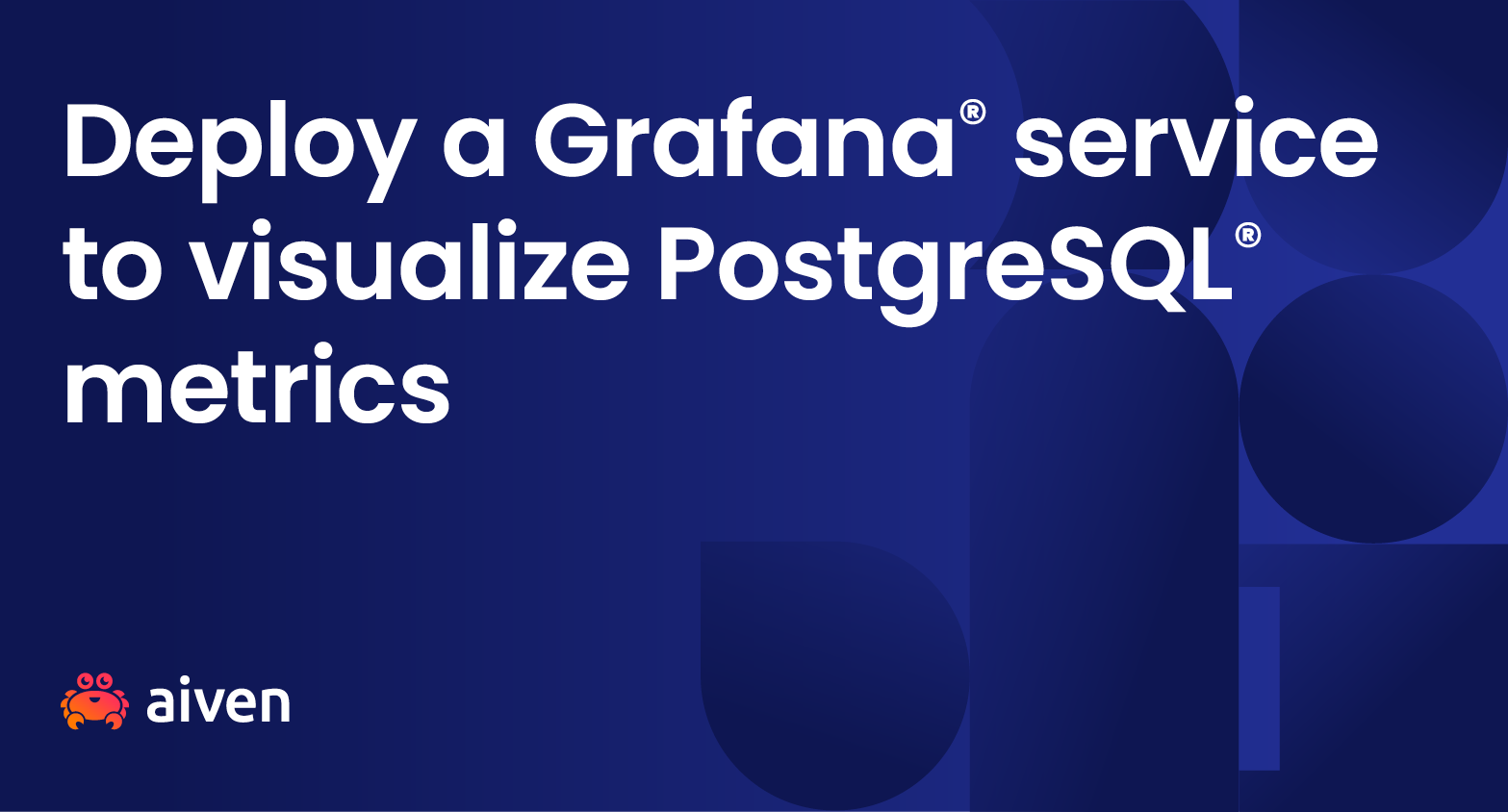 Deploy a Grafana® service to visualize PostgreSQL® metrics illustration