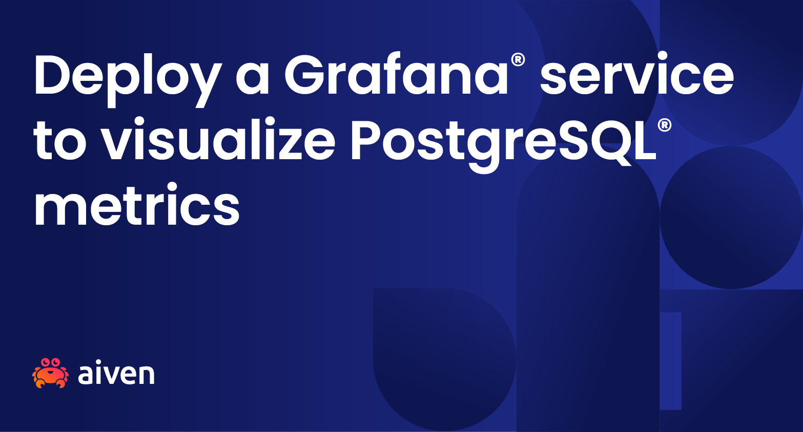 PostgreSQL®のメトリクスを可視化するためにGrafana®サービスをデプロイする illustration