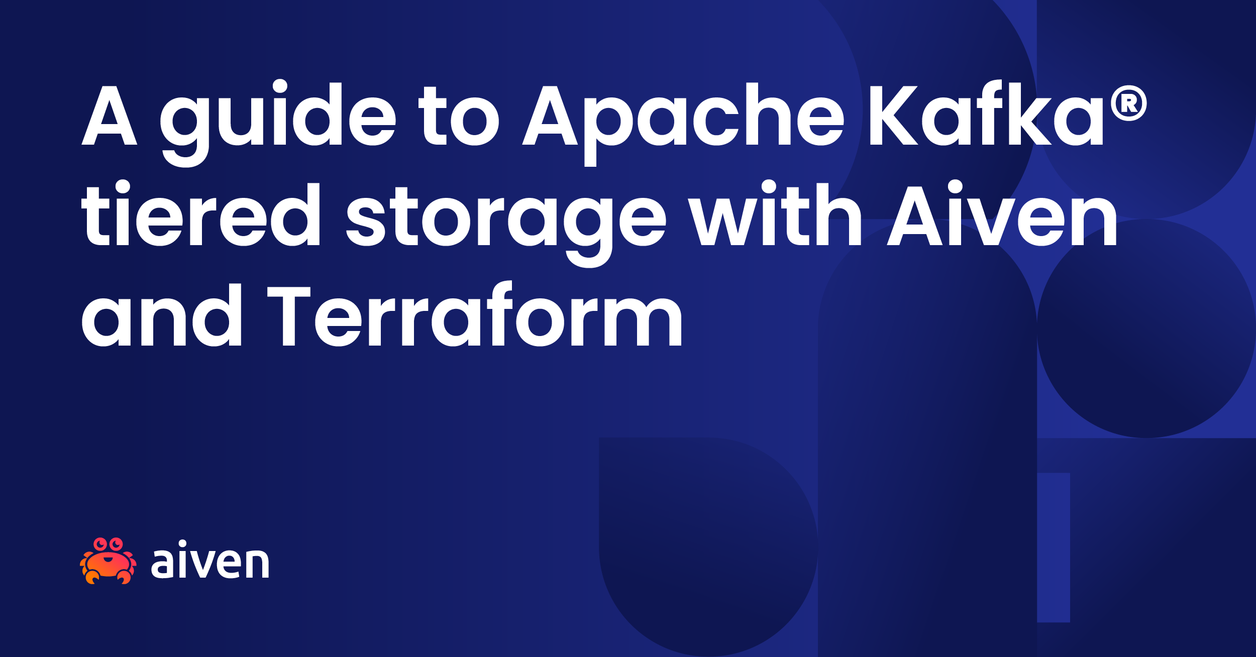 Text saying "A guide to Apache Kafka® tiered storage with Aiven and Terraform" and the Aiven logo