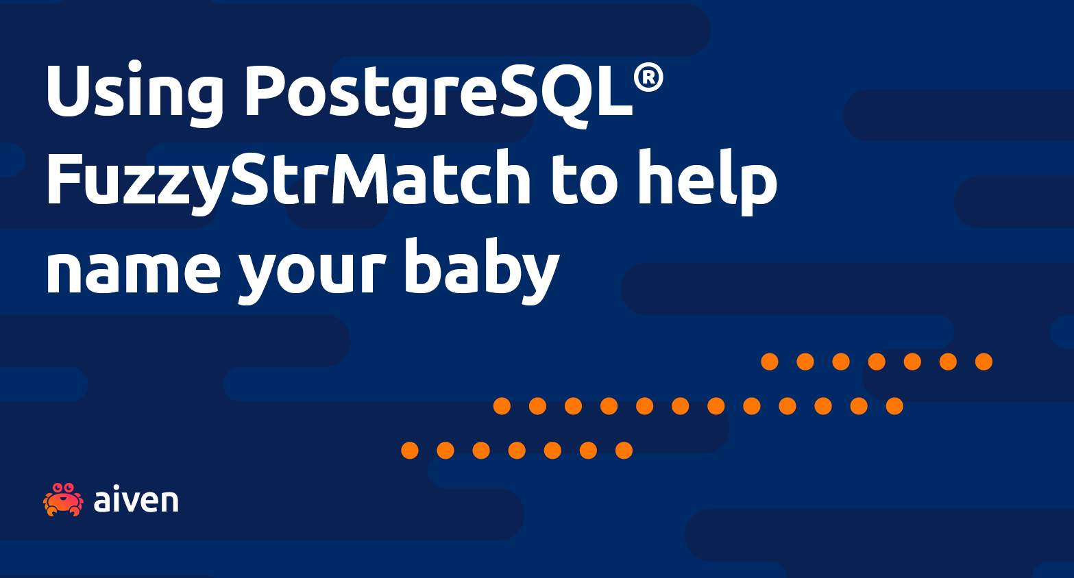 Picking a baby name with PostgreSQL® and FuzzyStrMatch illustration