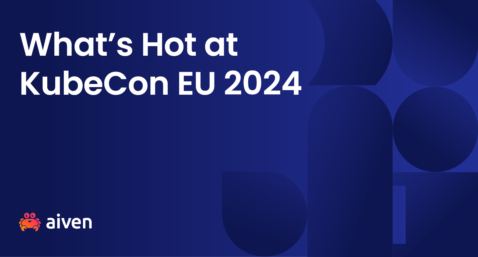 The words "What's hot at KubeCon EU 2024" in white on a blue background. The Aiven logo is in the bottom left.