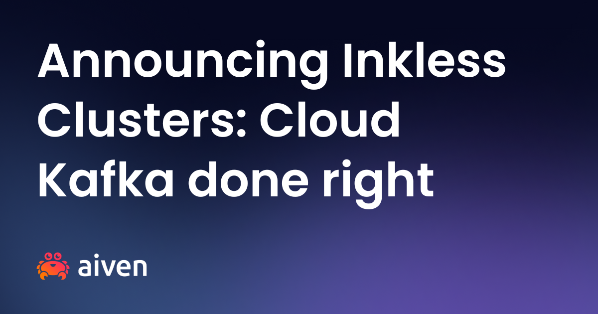 Announcing Inkless clusters: Cloud Kafka done right illustration