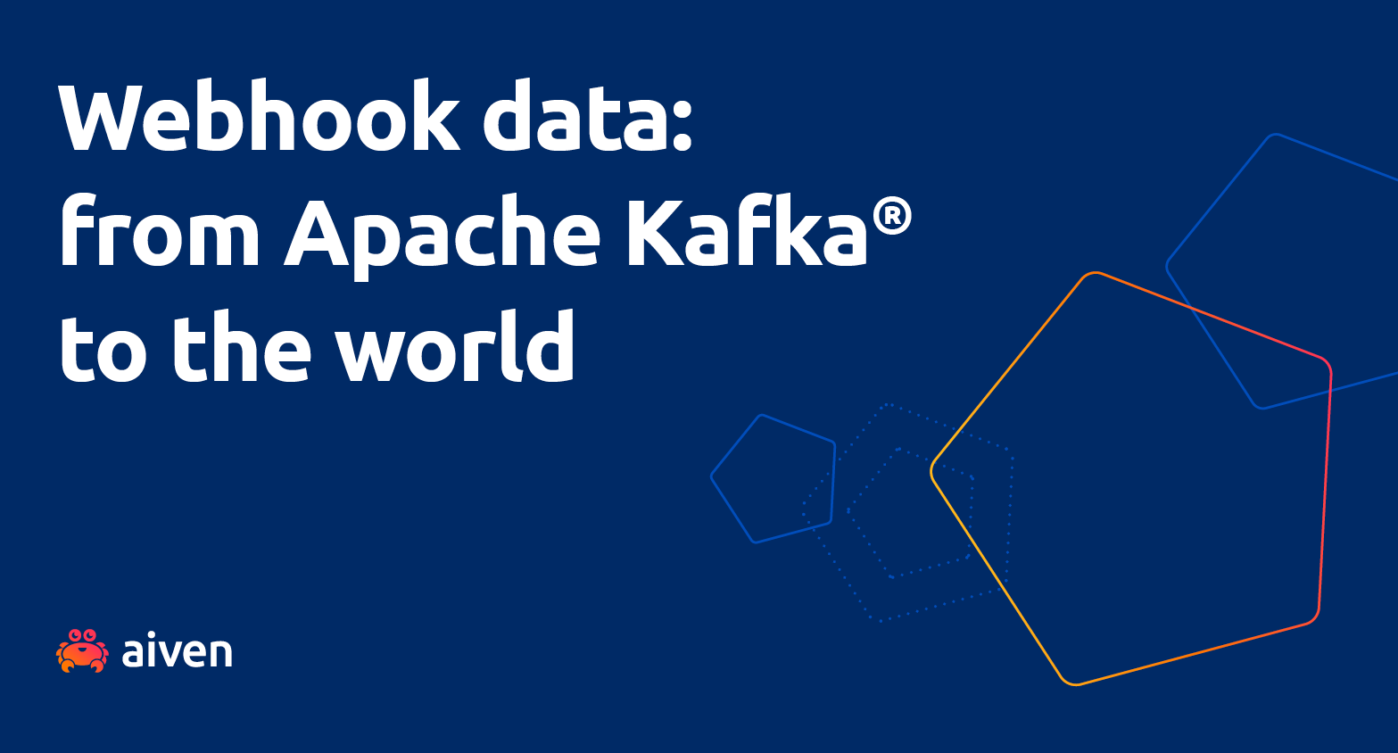 Hero image for the blog post reading 'Webhook data: from Apache Kafka® to the world'