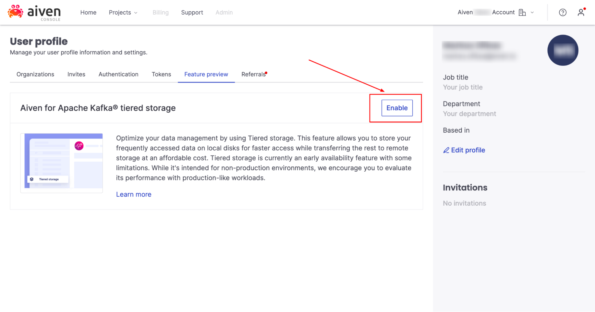 In the ‘Feature Preview’ section click ‘Enable’ in the Aiven for Apache Kafka® tiered storage section
