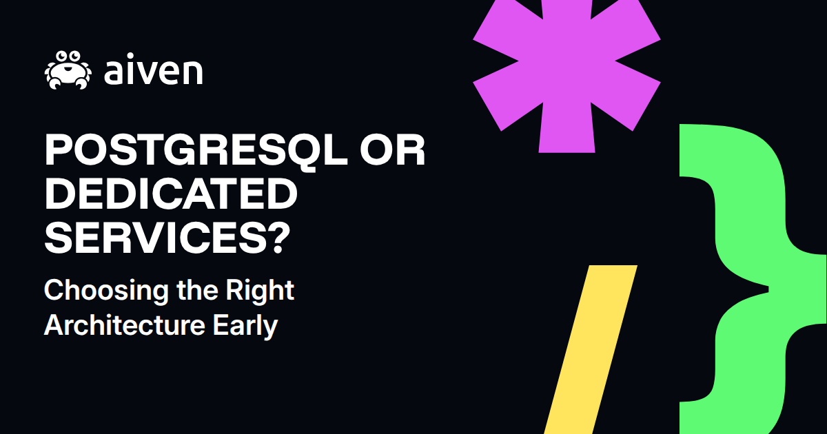 PostgreSQL or Dedicated Services? Choosing the Right Architecture Early illustration