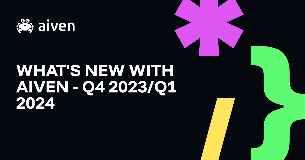 What's New with Aiven - Q4 2023/Q1 2024 illustration