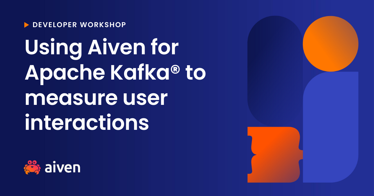 Using Aiven for Apache Kafka® to measure user interactions illustration