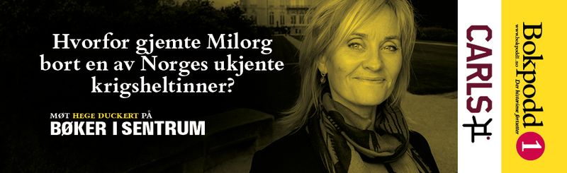 Bilde plakat med Hege Duckert med teksten: Hvorfor gjemte Milorg bort en av Norges ukjente krigsheltinner