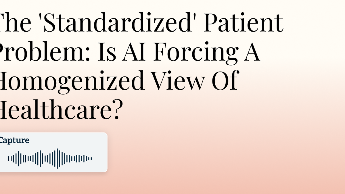 The 'Standardized' Patient Problem: Is AI Forcing A Homogenized View Of Healthcare? Hero Image