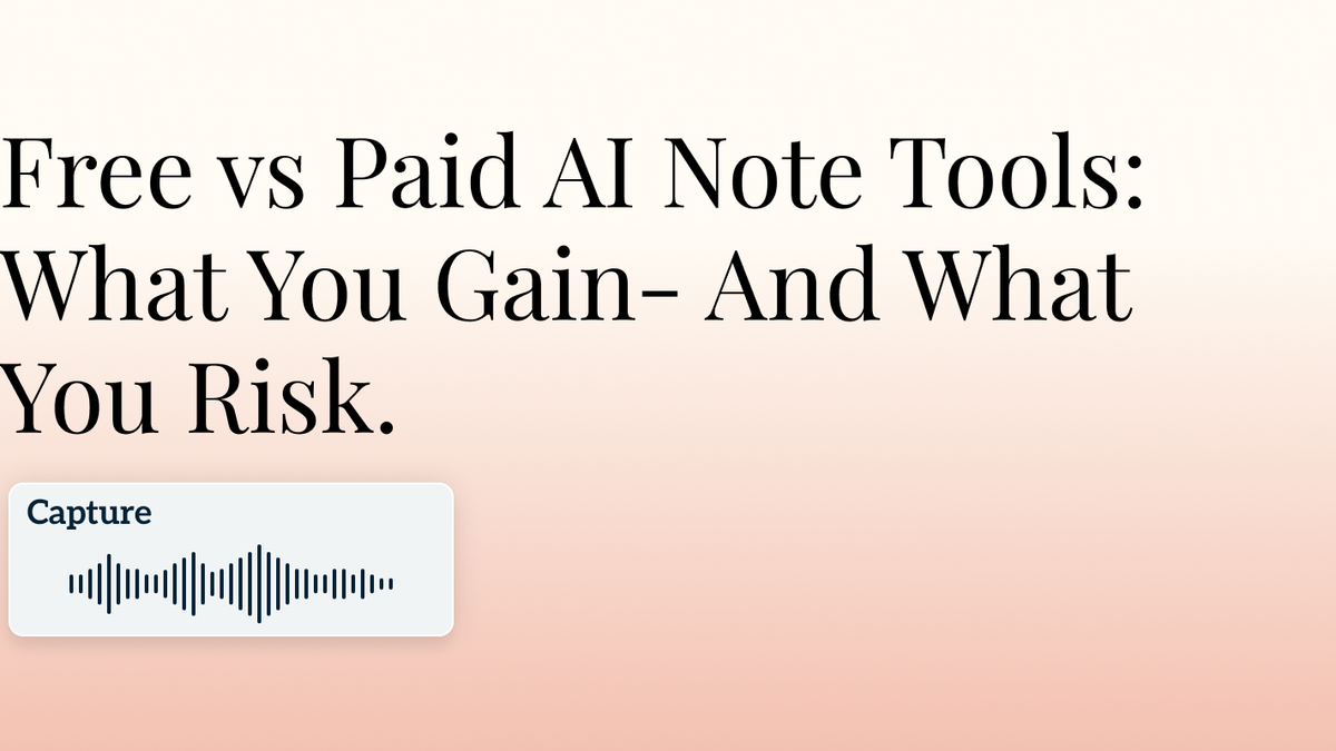 Free vs Paid AI Note Tools: What You Gain- And What You Risk. Hero Image