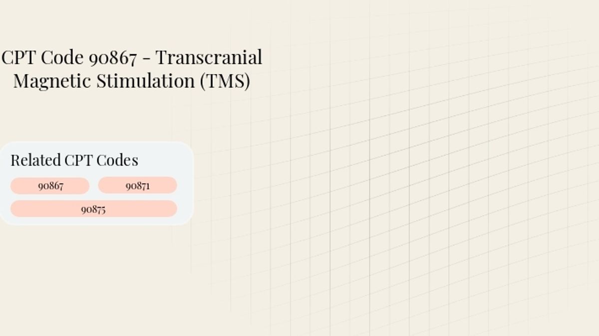 Header image for Code 90867 - Transcranial Magnetic Stimulation (TMS)
