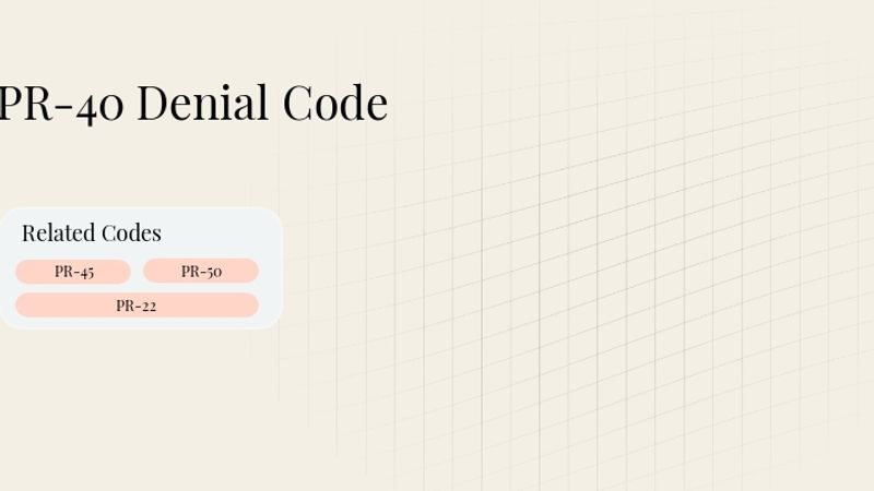 PR-40 Denial Code: Emergent/Urgent Care Qualifications Unmet