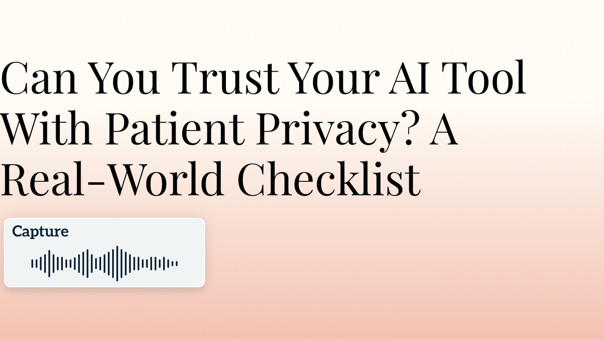 Can You Trust Your AI Tool With Patient Privacy? A Real-World Checklist Hero Image