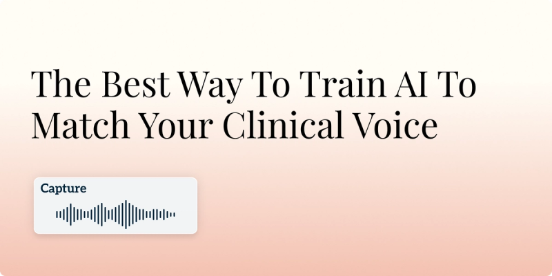 The Best Way To Train AI To Match Your Clinical Voice Hero Image