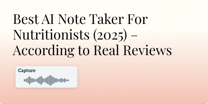 Best AI Note Taker For Nutritionists (2025) – According to Real Reddit Reviews Hero Image