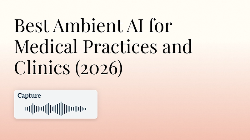 Best Ambient AI for Small and Medium Practices: Twofold vs Freed vs Heidi (2026)