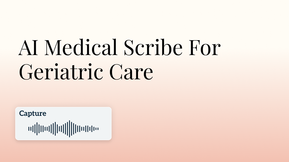 AI Medical Scribe For Geriatric Care Hero Image