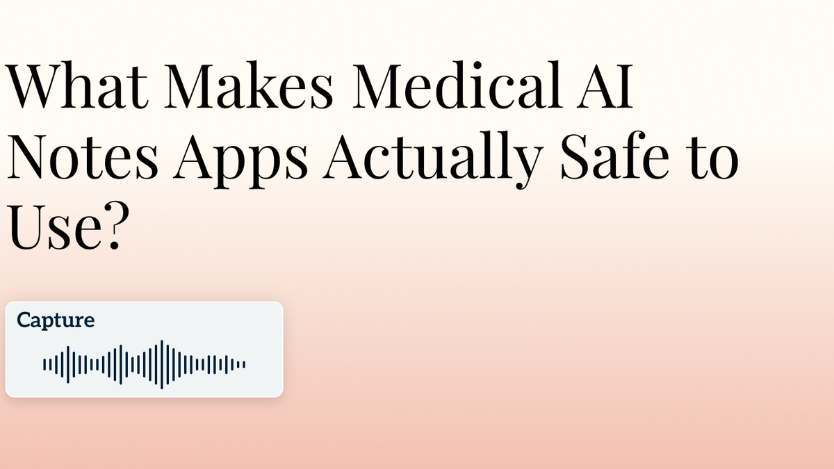 What Makes Medical AI Notes Apps Actually Safe to Use Hero Image