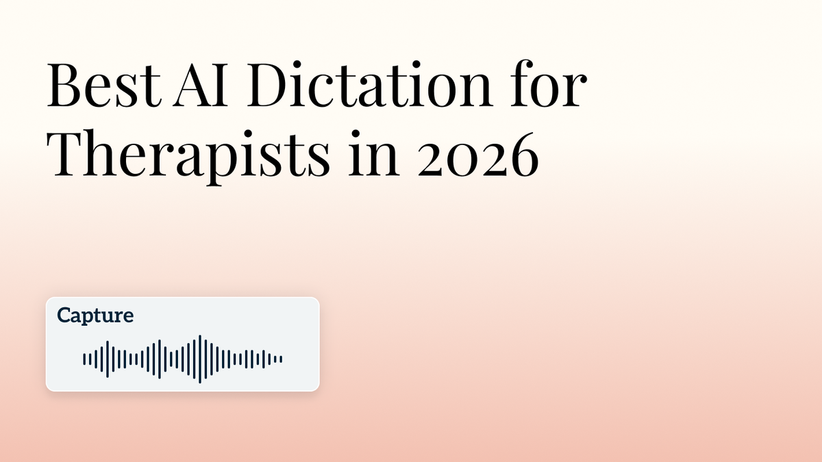 Best AI Dictation for Therapists in 2026: 7 Best Therapy Dictation Software Tools Compared