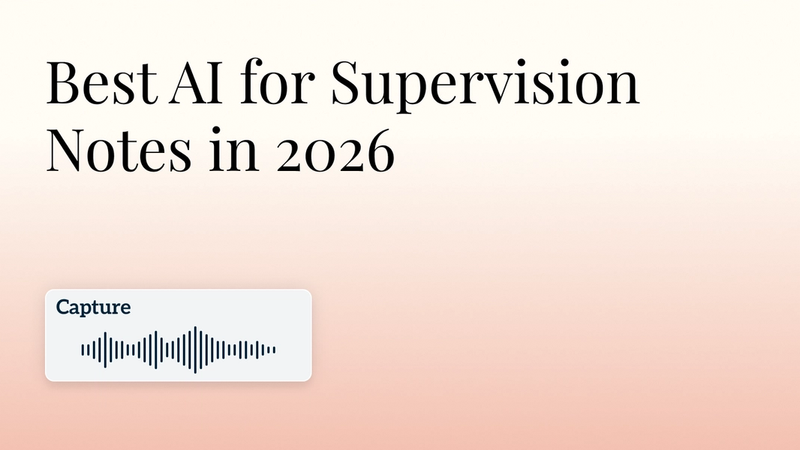 Best AI for Supervision Notes in 2026 - Twofold