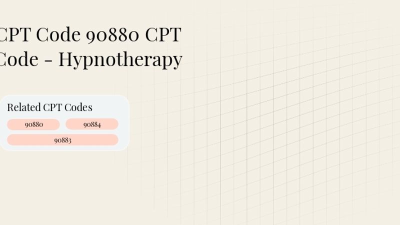 Header image for Code 90880 CPT Code - Hypnotherapy
