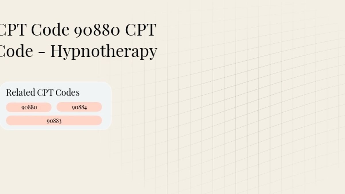 Header image for Code 90880 CPT Code - Hypnotherapy