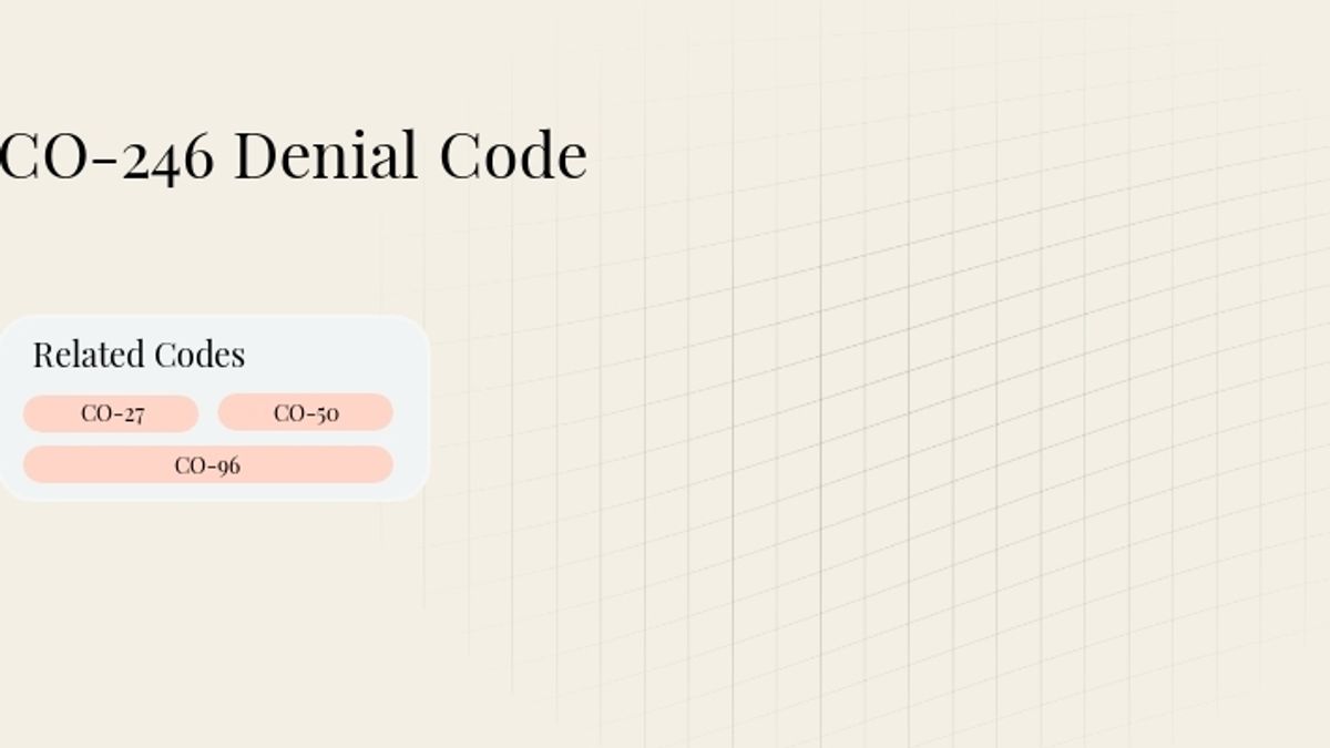 CO-246 Denial Code: Non-Payable - Reporting Purposes