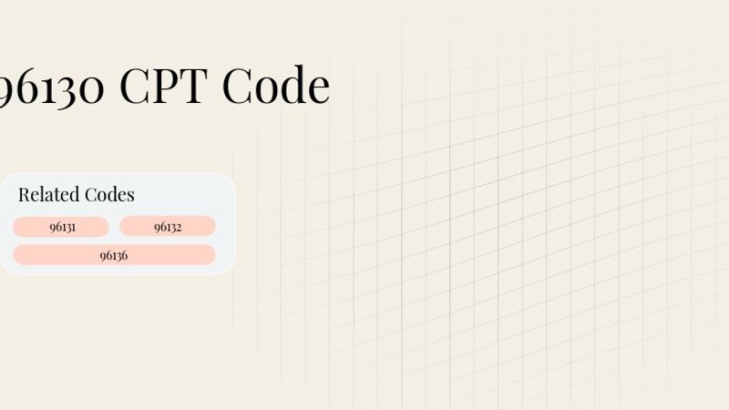 96130 CPT Code: Psychotherapy sessions that last 60 minutes