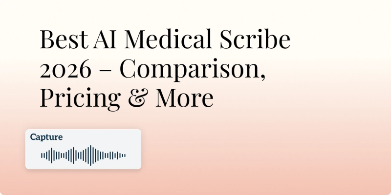 Best AI Medical Scribe 2026 – Comparison, Pricing & More Hero Image