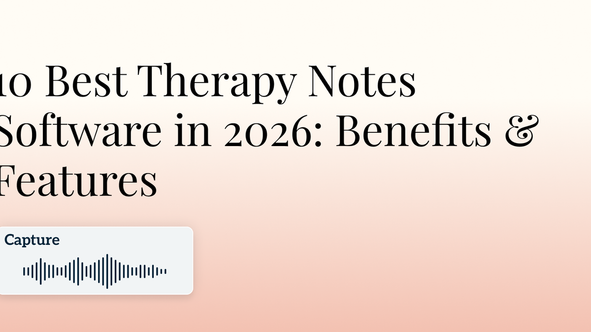 10 Best Therapy Notes Software in 2026: Benefits & Features Hero Image