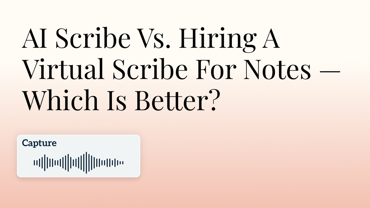 AI Scribe Vs. Hiring A Virtual Scribe For Notes — Which Is Better? Hero Image