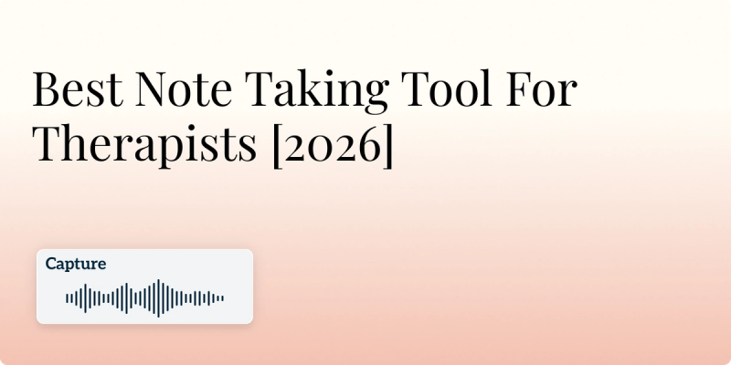 Best Note Taking Tool For Therapists Twofold Health