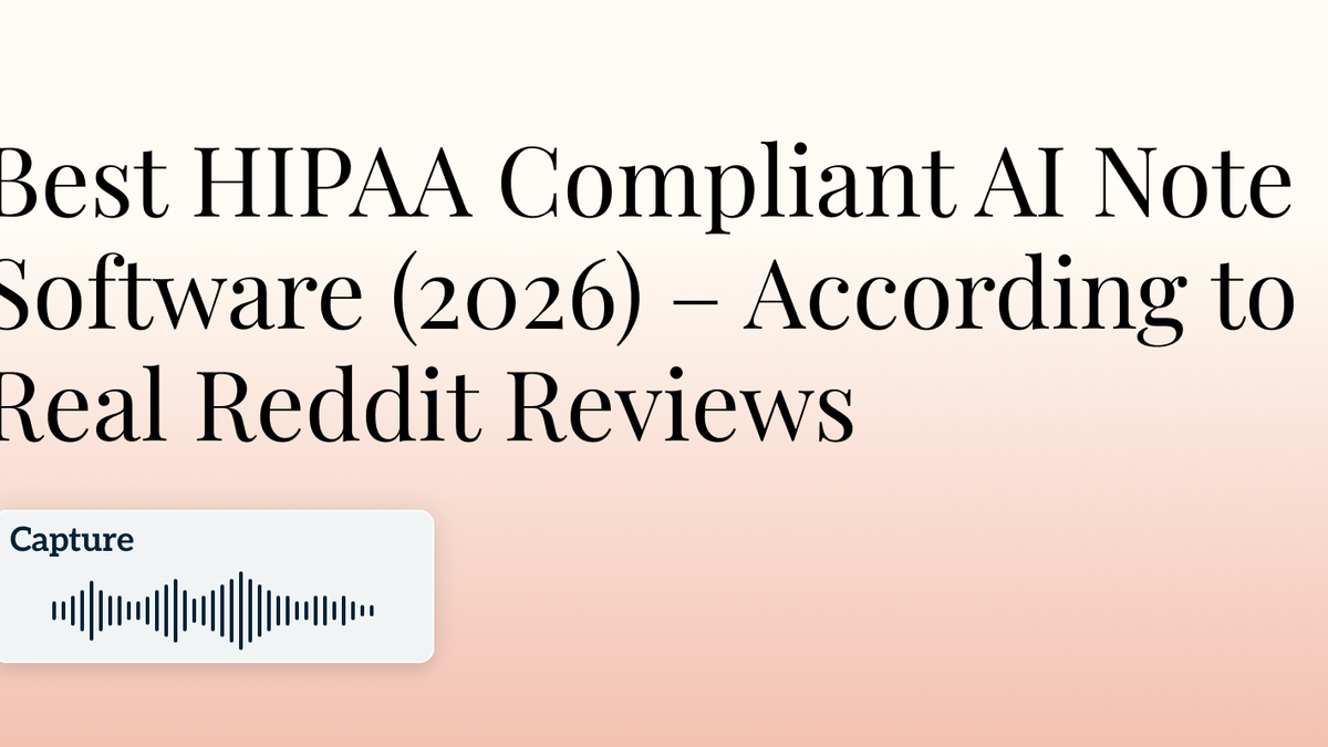 Best HIPAA Compliant AI Note Software (2026) – According to Real Reddit Reviews Image