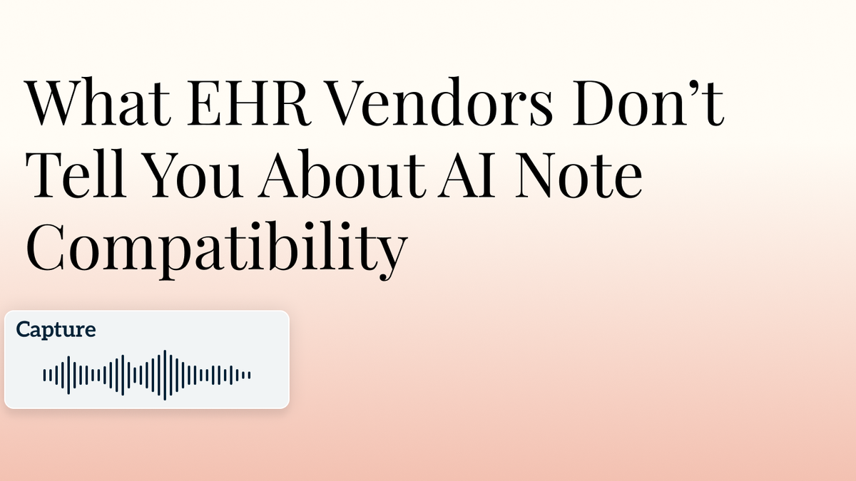 What EHR Vendors Don’t Tell You About AI Note Compatibility Hero Image