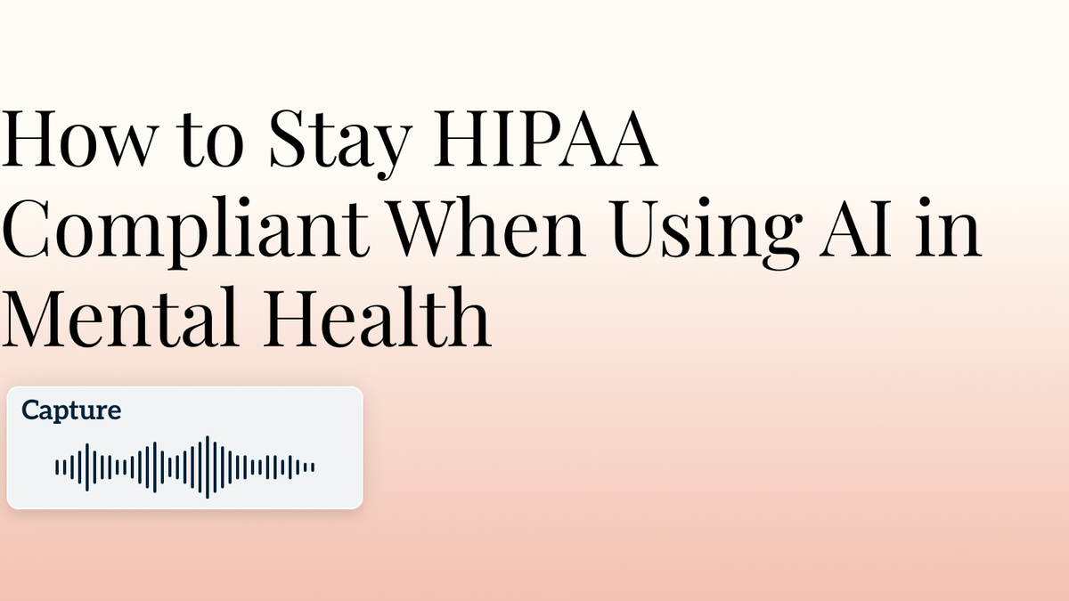 How to Stay HIPAA Compliant When Using AI in Mental Health Hero Image