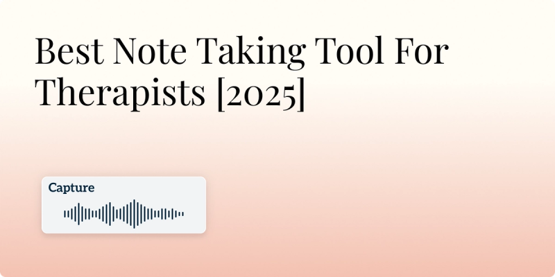 Best Note Taking Tool For Therapists Twofold Health