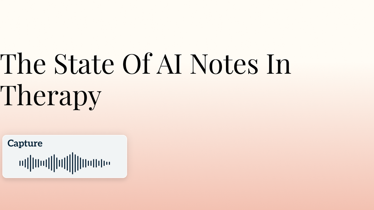 The State Of AI Notes In Therapy