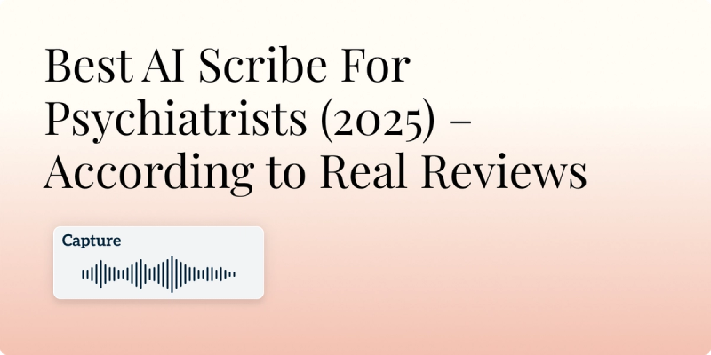 Best AI Scribe For Psychiatrists (2025) – According to Real Reddit Reviews Image