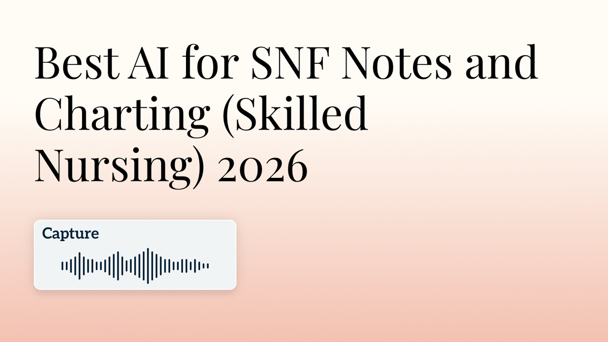 Best AI for SNF Notes and Charting (Skilled Nursing) 2026 Hero Image