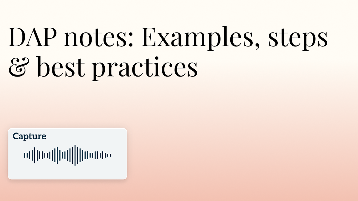 DAP notes: Examples, steps & best practices Hero Image