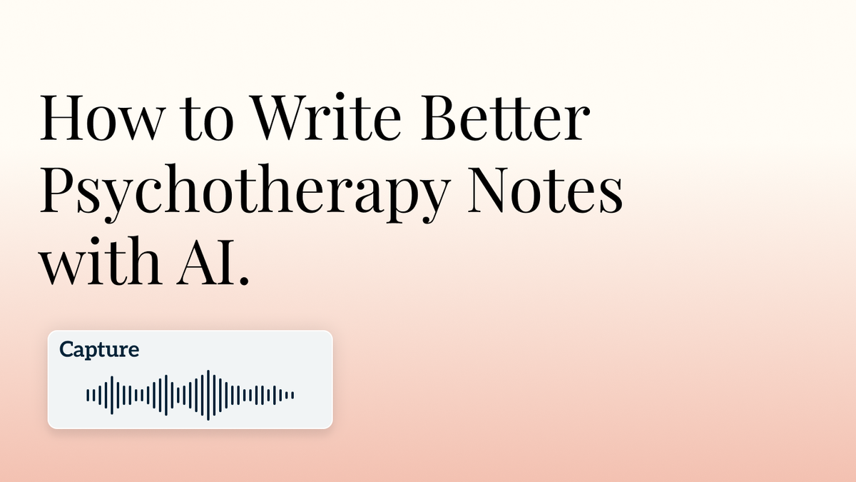 How to Write Better Psychotherapy Notes with AI Hero Image