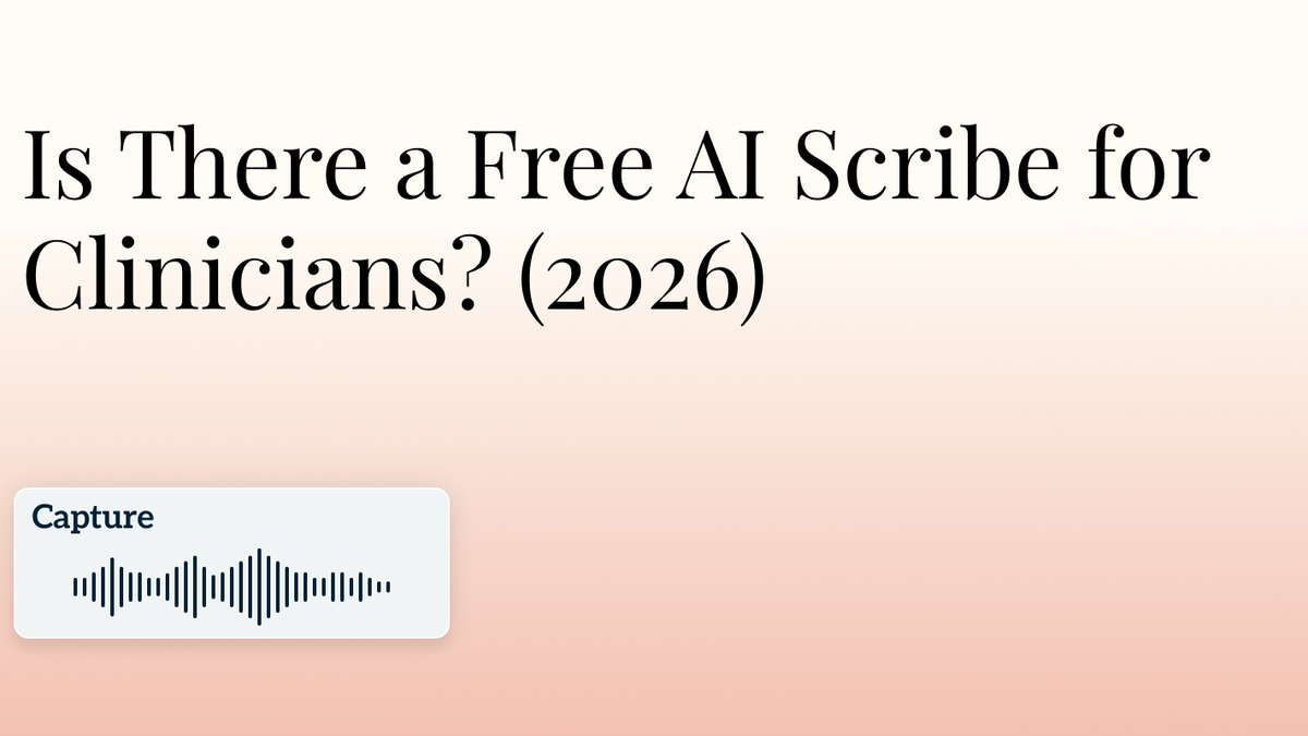 Is There a Free AI Scribe for Clinicians? (2026) Hero Image