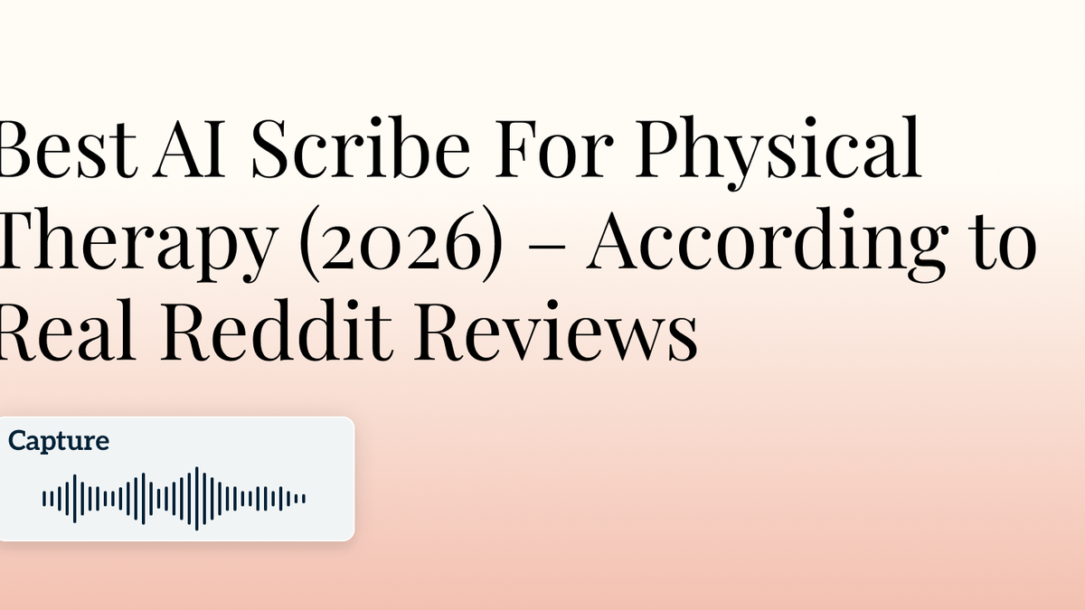 Best AI Scribe For Physical Therapy (2026) – According to Real Reddit Reviews Hero Image