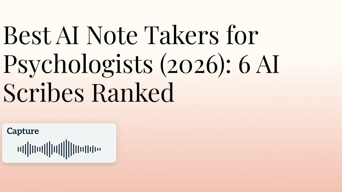 Best AI Note Takers for Psychologists (2026): 6 AI Scribes Ranked Hero Image