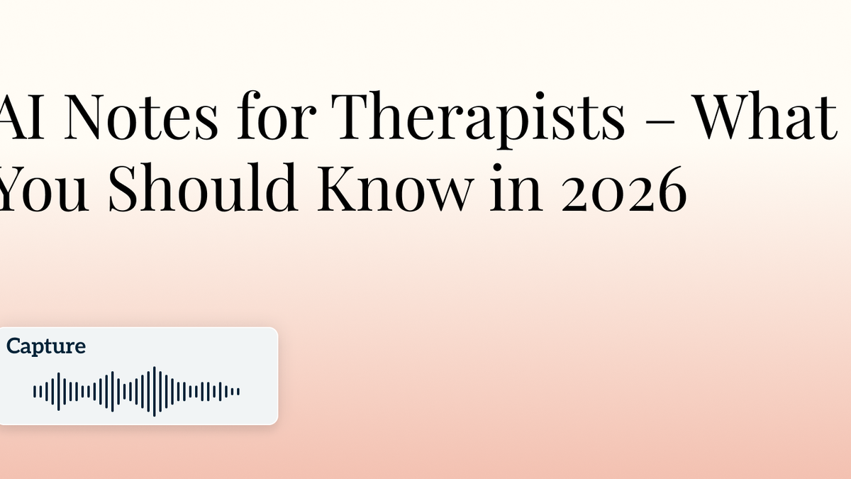 AI Notes for Therapists – What You Should Know in 2026 Hero Image