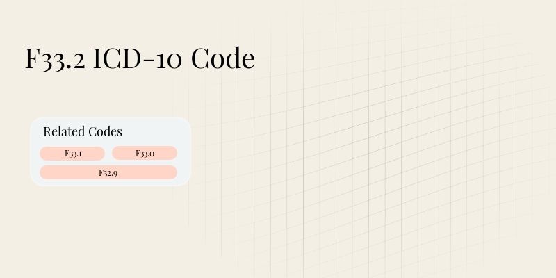 F33.2 ICD-10 Code: Major Depressive Disorder, Recurrent, Without Psychotic Features