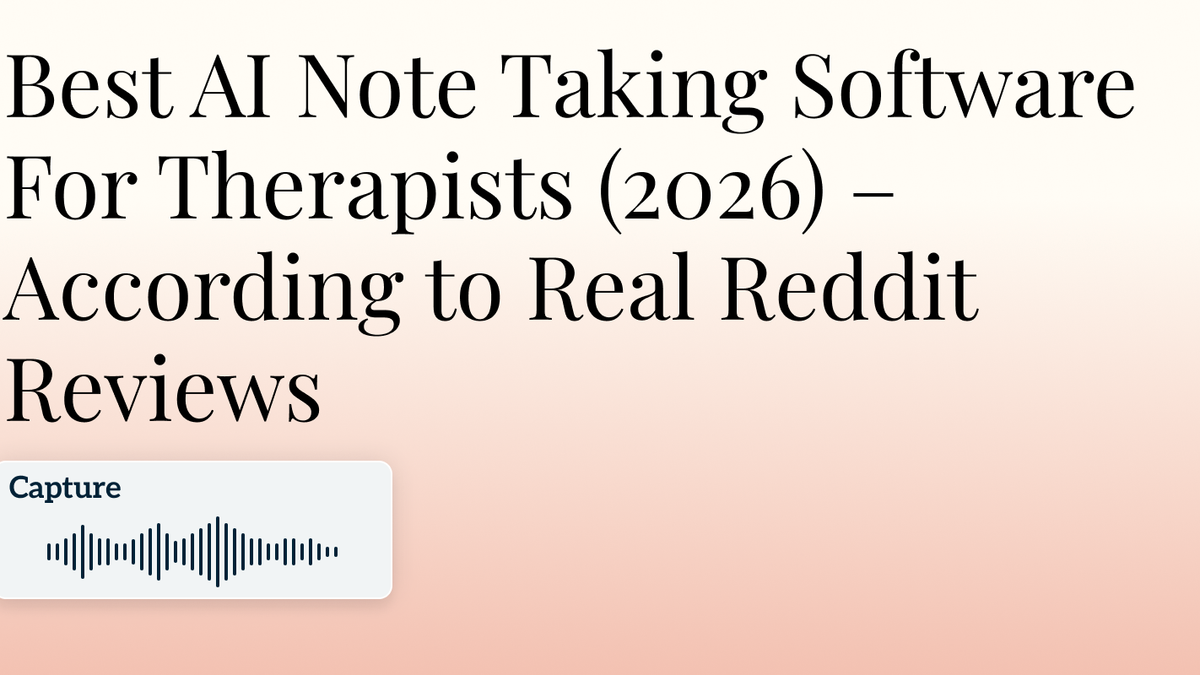 Best AI Note Taking Software For Therapists (2026) – According to Real Reddit Reviews Hero Image